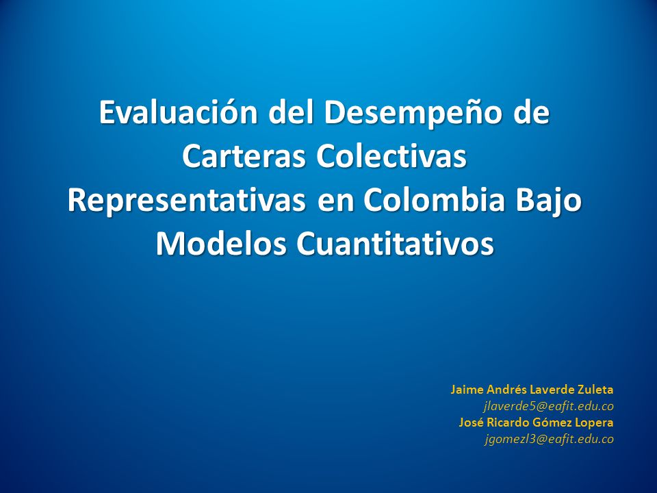 Evaluación del Desempeño de Carteras Colectivas Representativas en Colombia Bajo Modelos Cuantitativos