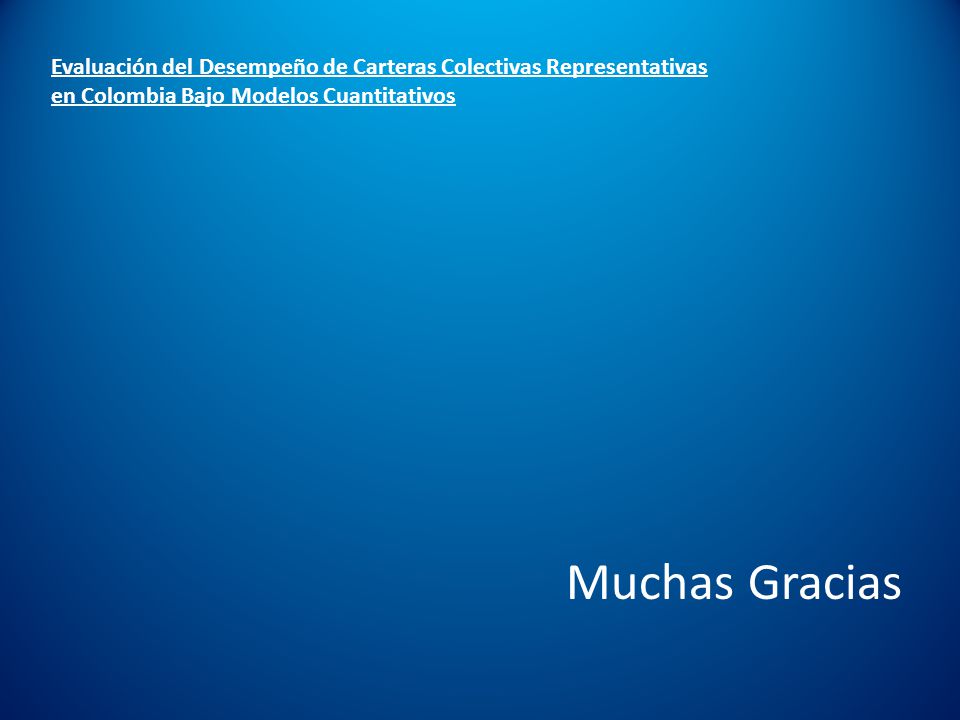 Evaluación del Desempeño de Carteras Colectivas Representativas en Colombia Bajo Modelos Cuantitativos