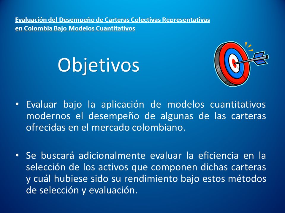 Evaluación del Desempeño de Carteras Colectivas Representativas en Colombia Bajo Modelos Cuantitativos