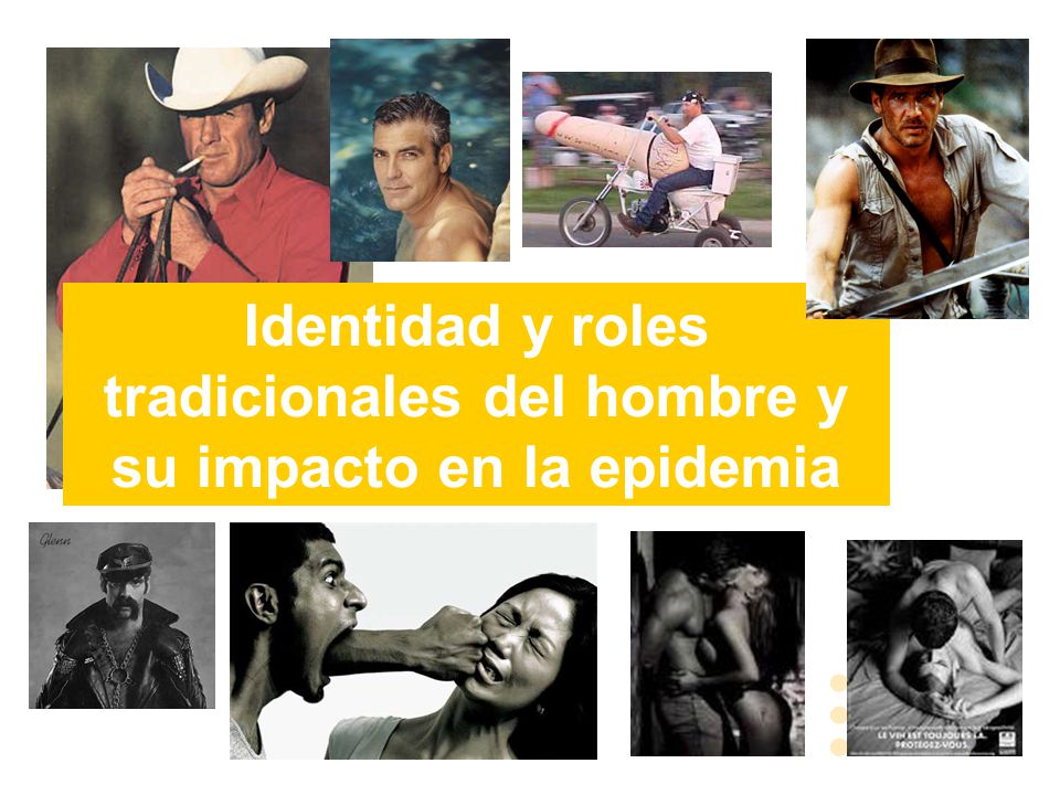 Identidad y roles tradicionales del hombre y su impacto en la epidemia