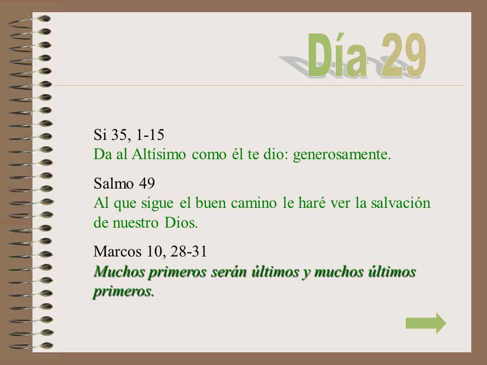 Día 29 Si 35, 1-15 Da al Altísimo como él te dio: generosamente.