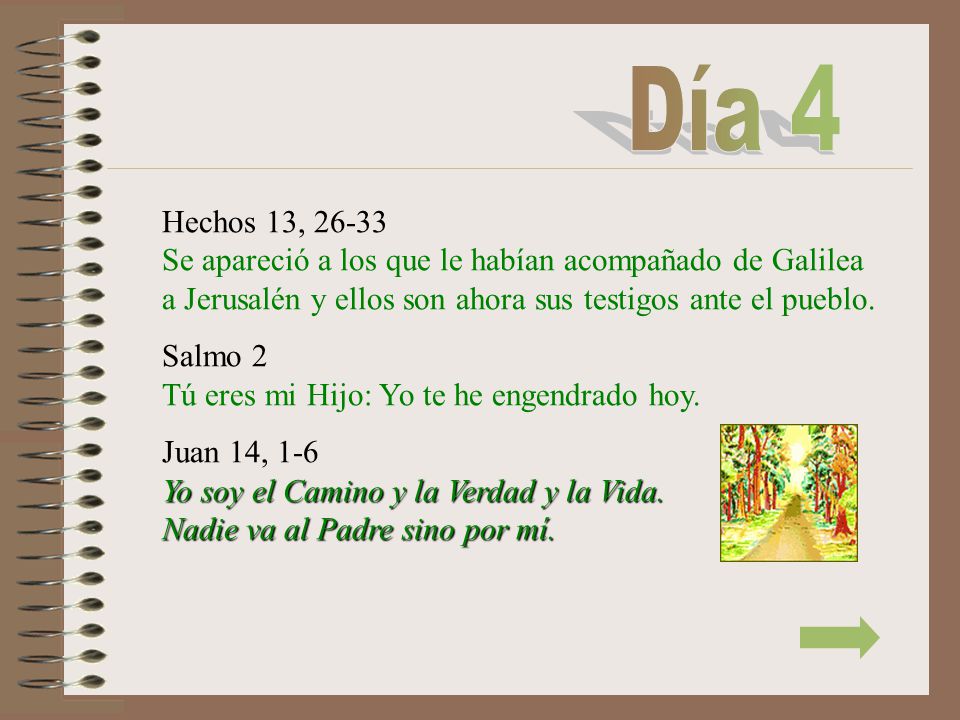 Día 4 Hechos 13, Se apareció a los que le habían acompañado de Galilea a Jerusalén y ellos son ahora sus testigos ante el pueblo.
