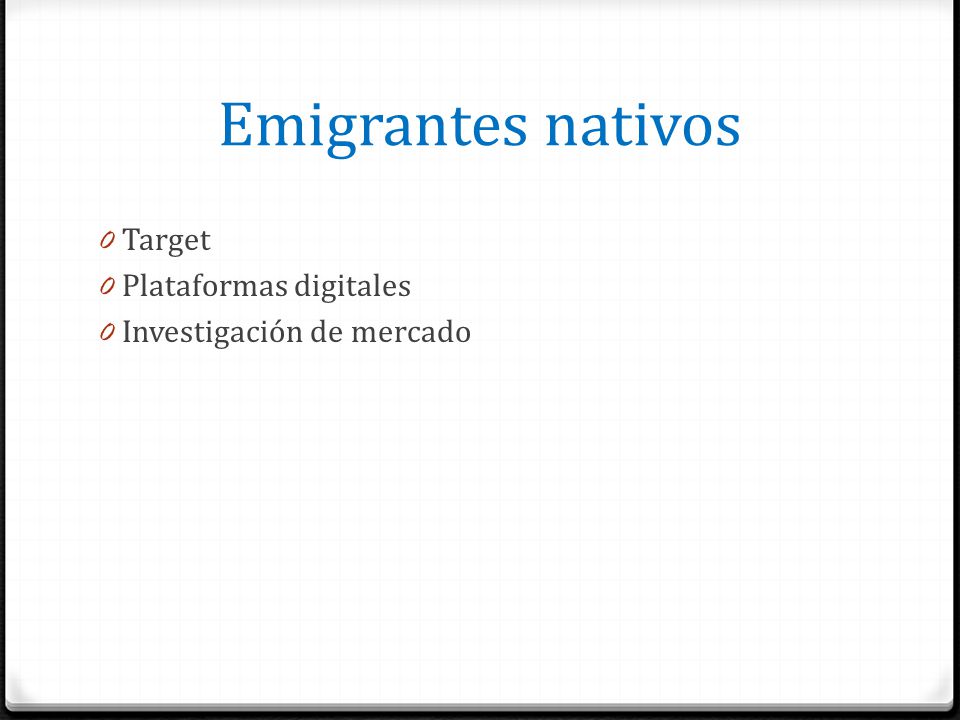 Emigrantes nativos Target Plataformas digitales