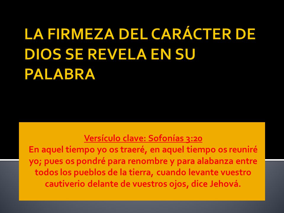 LA FIRMEZA DEL CARÁCTER DE DIOS SE REVELA EN SU PALABRA