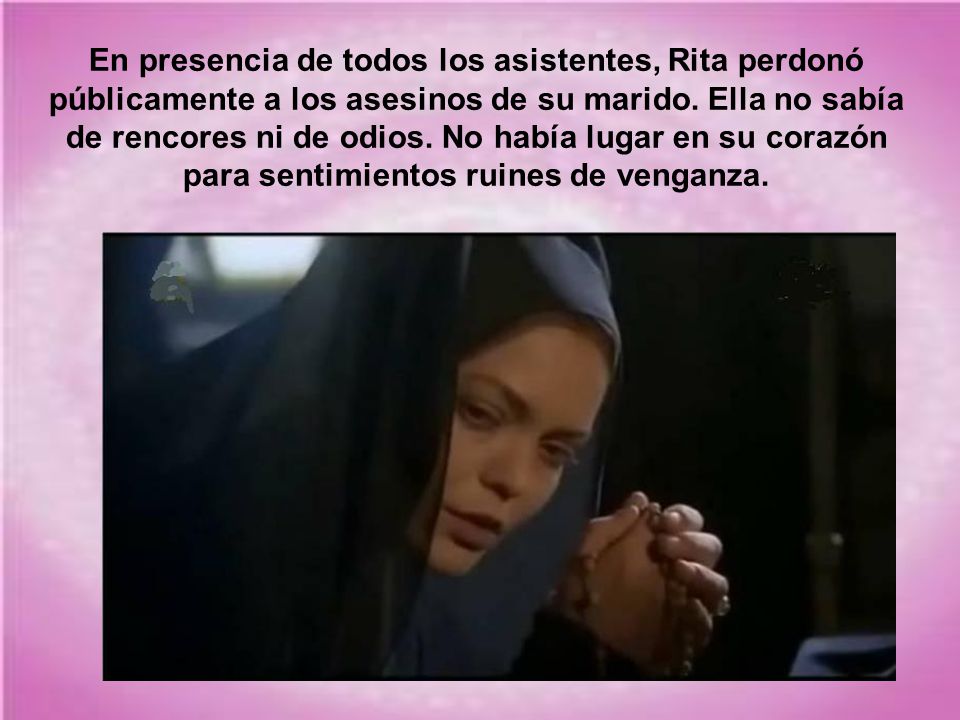 En presencia de todos los asistentes, Rita perdonó públicamente a los asesinos de su marido.
