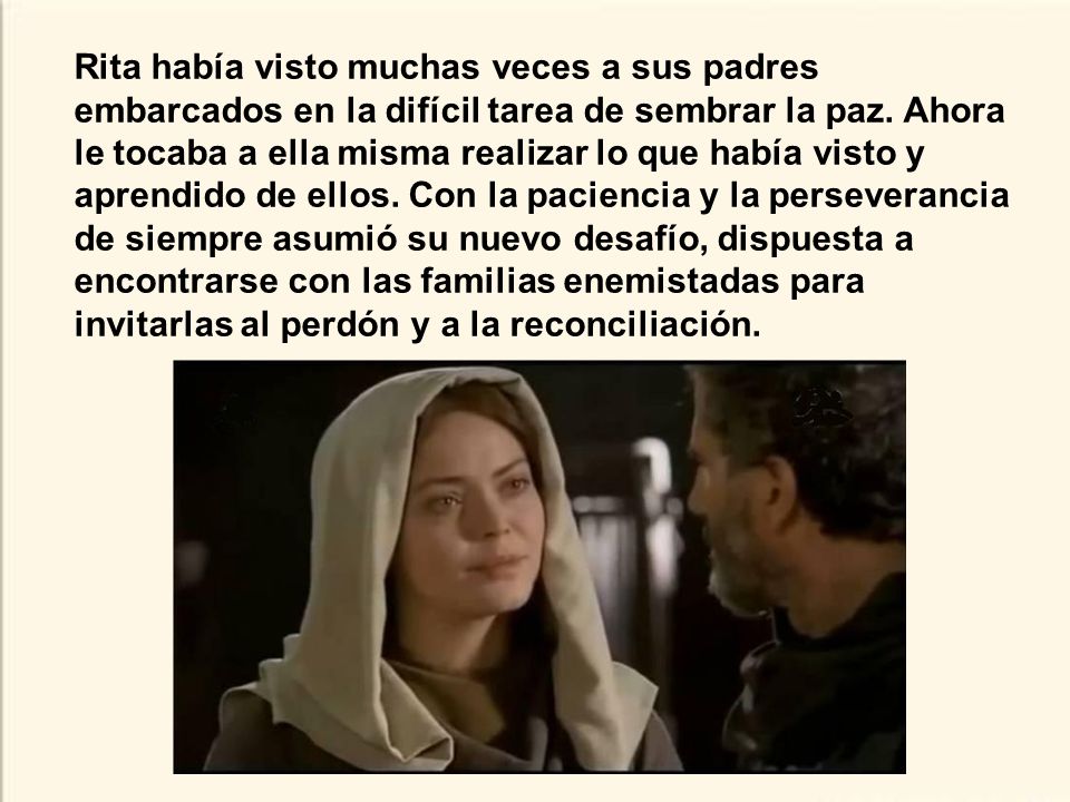 Rita había visto muchas veces a sus padres embarcados en la difícil tarea de sembrar la paz.