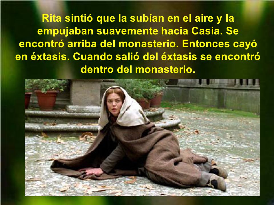 Rita sintió que la subían en el aire y la empujaban suavemente hacia Casia.
