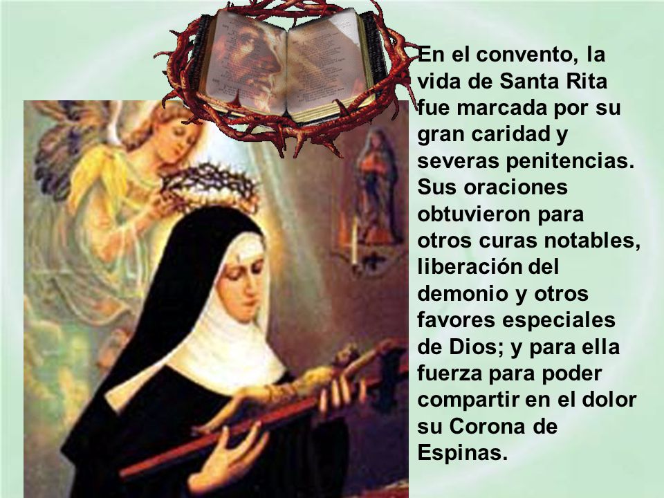 En el convento, la vida de Santa Rita fue marcada por su gran caridad y severas penitencias.