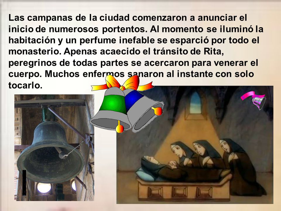 Las campanas de la ciudad comenzaron a anunciar el inicio de numerosos portentos.