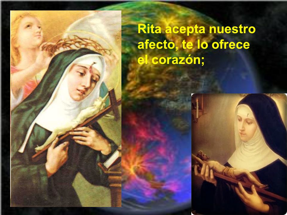 Rita acepta nuestro afecto, te lo ofrece el corazón;