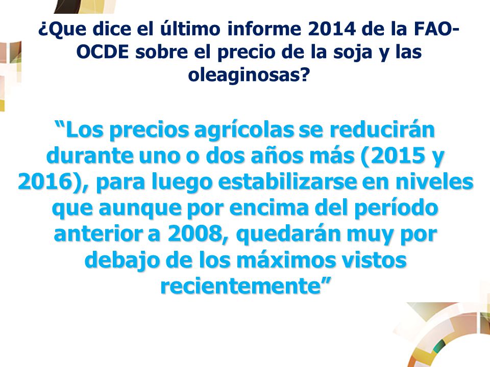 ¿Que dice el último informe 2014 de la FAO-OCDE sobre el precio de la soja y las oleaginosas