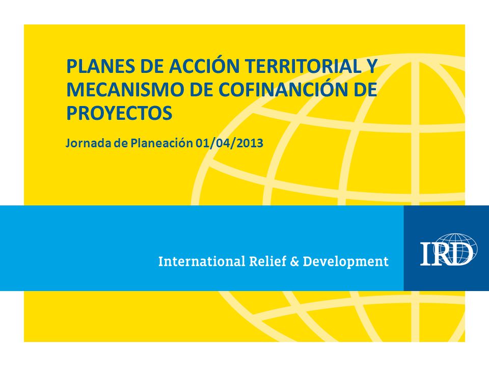 PLANES DE ACCIÓN TERRITORIAL Y MECANISMO DE COFINANCIÓN DE PROYECTOS
