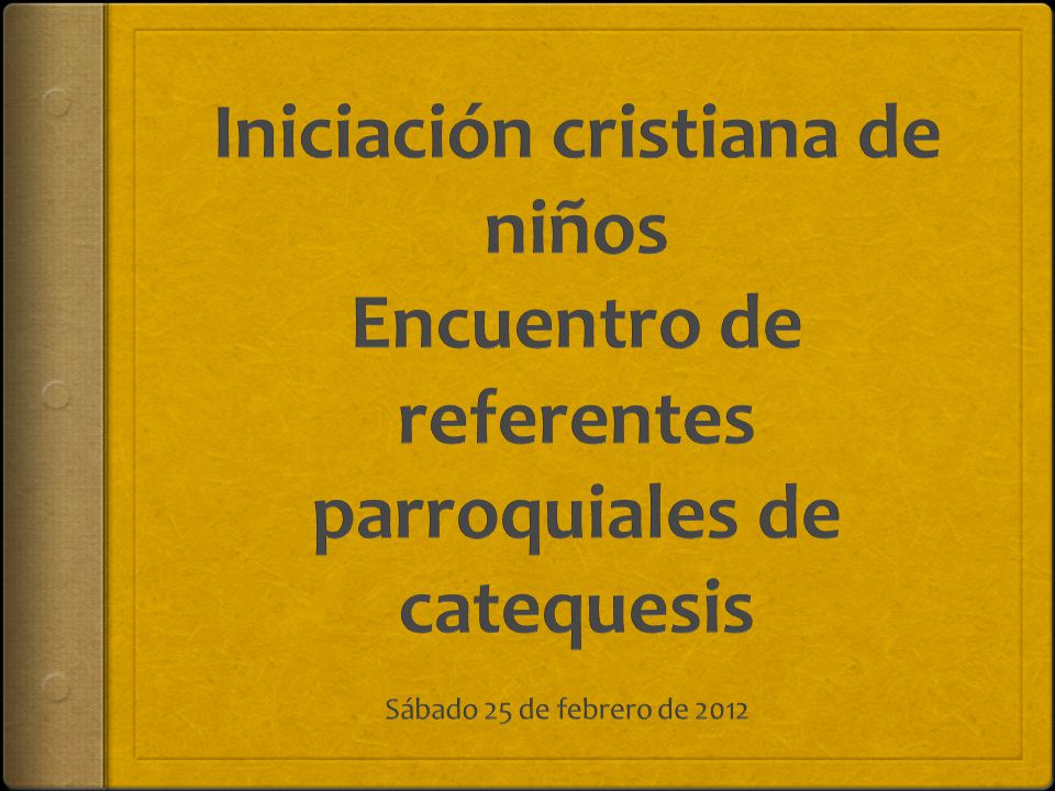 Iniciación cristiana de niños Encuentro de referentes parroquiales de catequesis