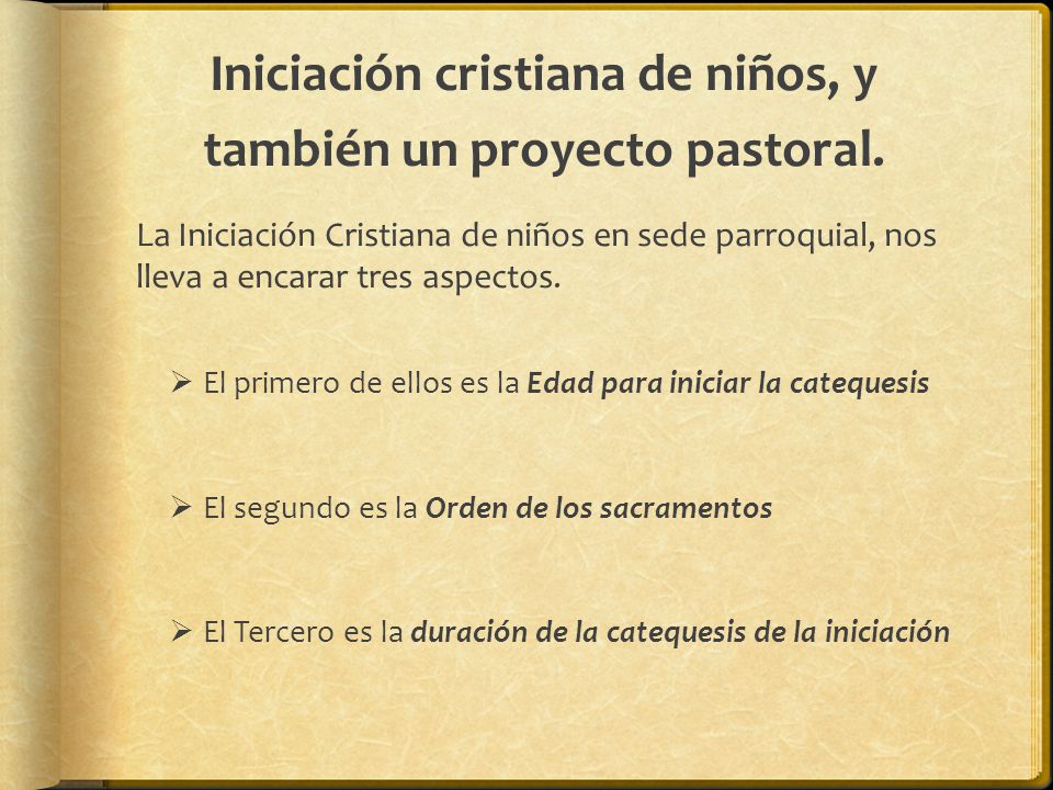Iniciación cristiana de niños, y también un proyecto pastoral.