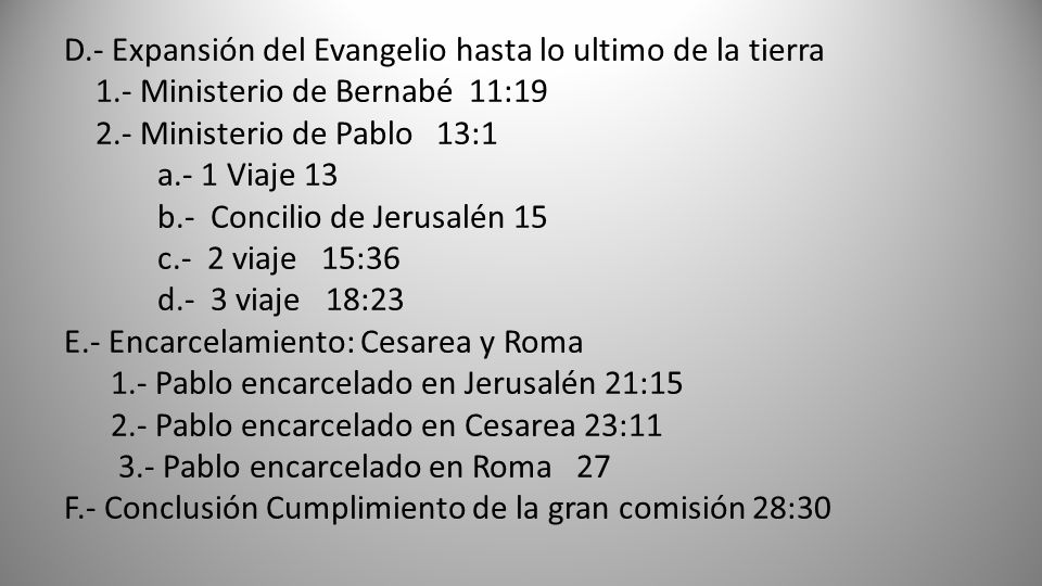 D.- Expansión del Evangelio hasta lo ultimo de la tierra