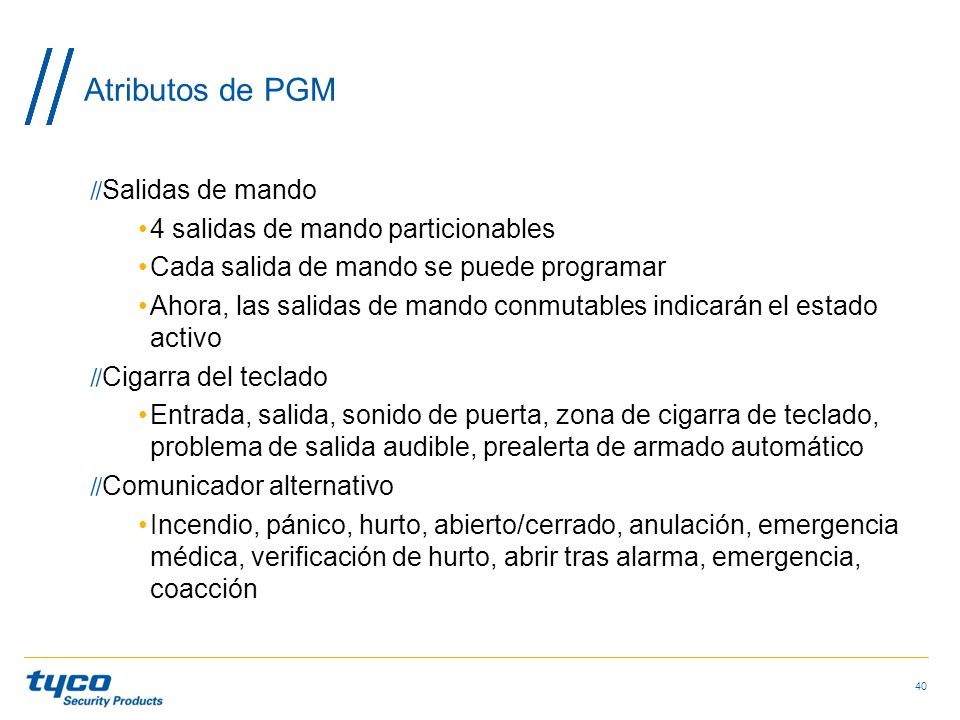 Atributos de PGM Salidas de mando 4 salidas de mando particionables