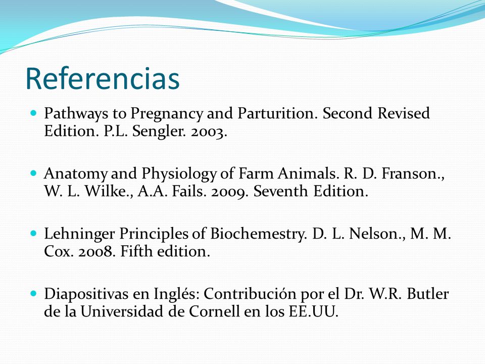 Referencias Pathways to Pregnancy and Parturition. Second Revised Edition. P.L. Sengler