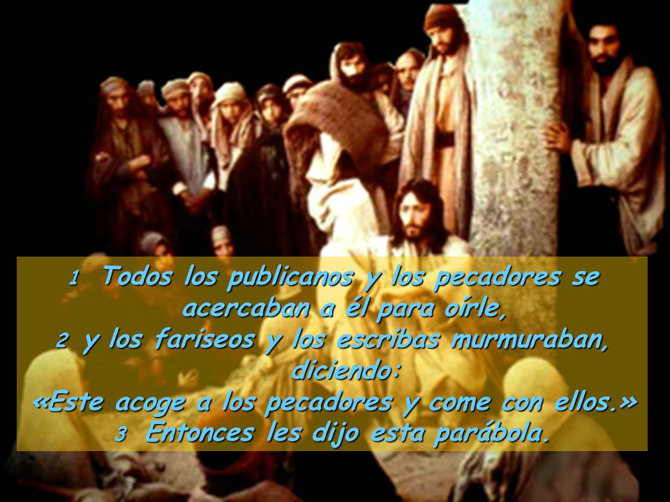 «Este acoge a los pecadores y come con ellos.»