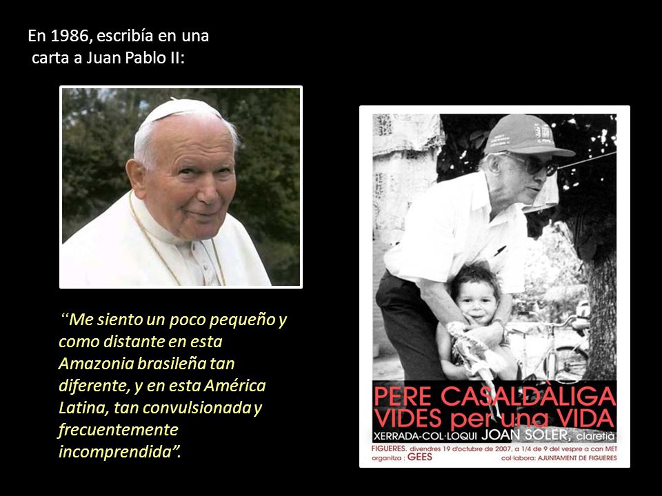 En 1986, escribía en una carta a Juan Pablo II: