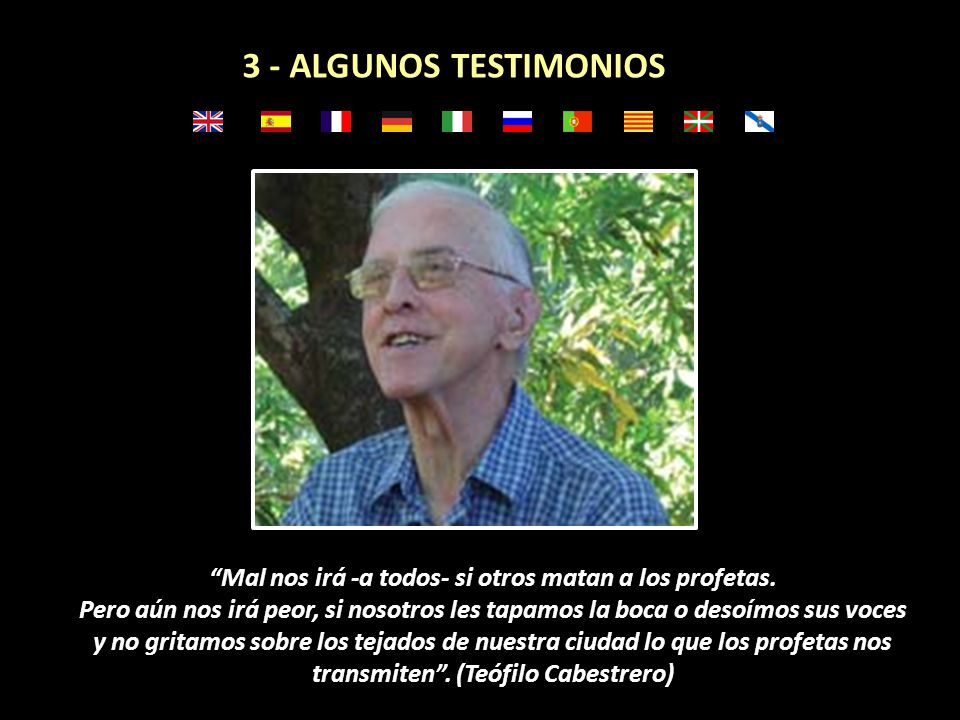 Mal nos irá -a todos- si otros matan a los profetas.