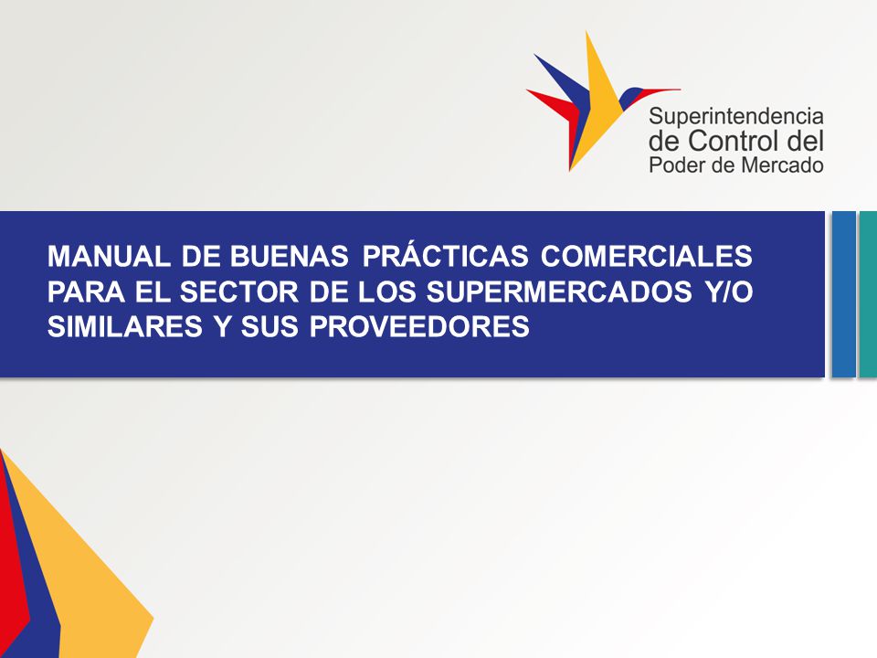MANUAL DE BUENAS PRÁCTICAS COMERCIALES PARA EL SECTOR DE LOS SUPERMERCADOS Y/O SIMILARES Y SUS PROVEEDORES