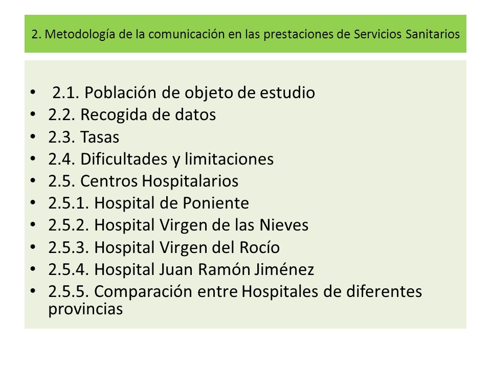 2.1. Población de objeto de estudio 2.2. Recogida de datos 2.3. Tasas