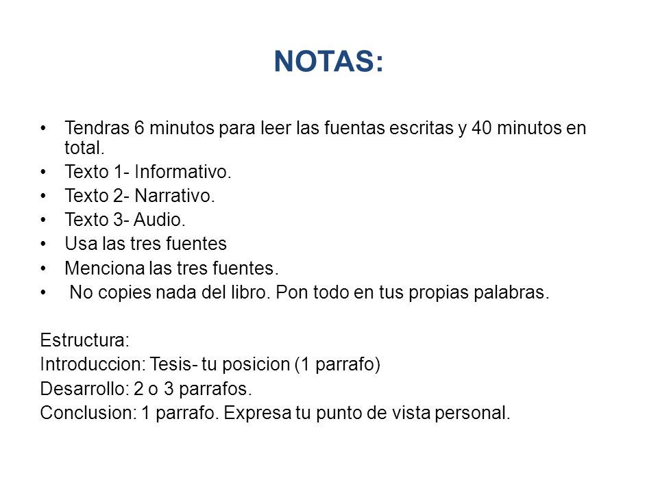 NOTAS: Tendras 6 minutos para leer las fuentas escritas y 40 minutos en total. Texto 1- Informativo.