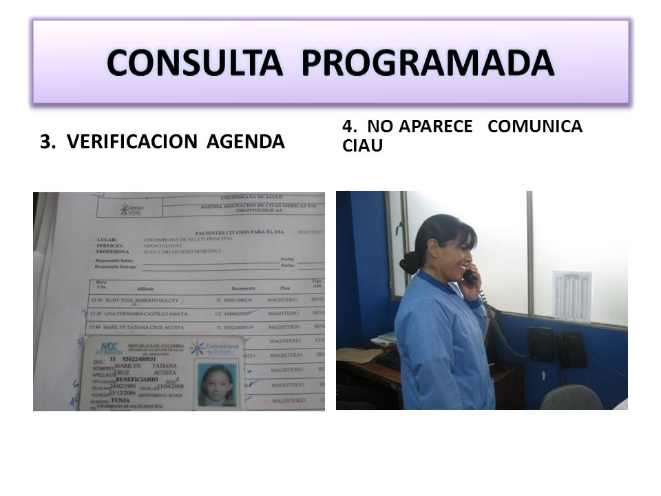 CONSULTA PROGRAMADA 3. VERIFICACION AGENDA 4. NO APARECE COMUNICA CIAU