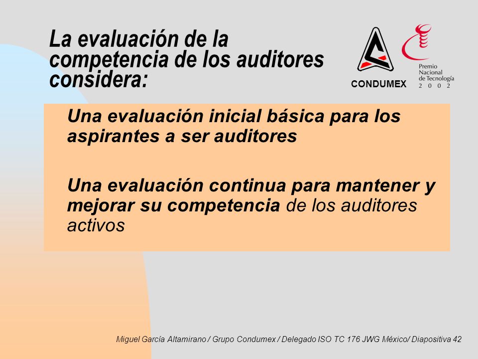 La evaluación de la competencia de los auditores considera: