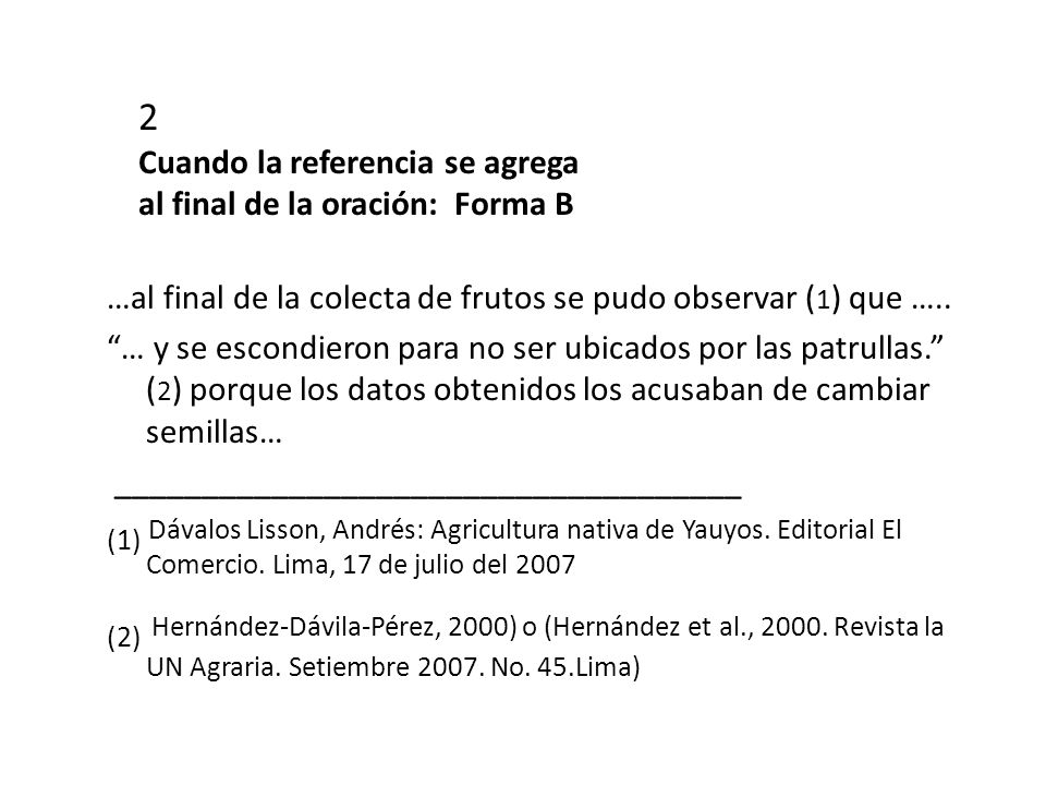 2 Cuando la referencia se agrega al final de la oración: Forma B