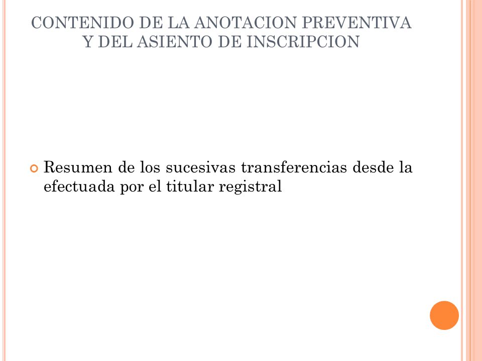 CONTENIDO DE LA ANOTACION PREVENTIVA Y DEL ASIENTO DE INSCRIPCION
