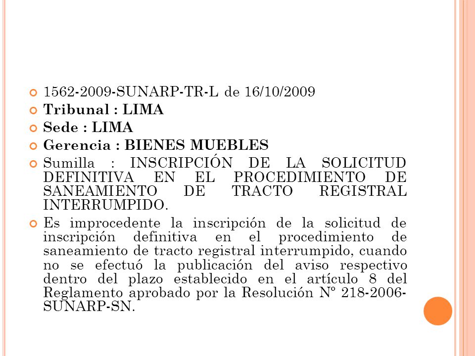 SUNARP-TR-L de 16/10/2009 Tribunal : LIMA. Sede : LIMA. Gerencia : BIENES MUEBLES.