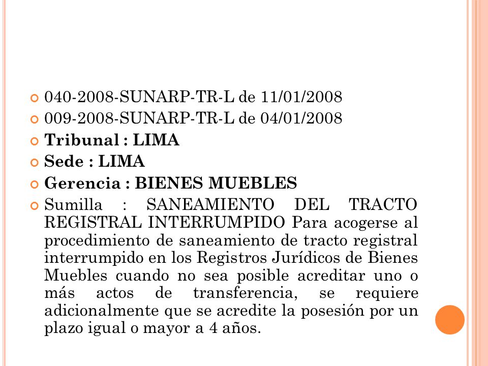SUNARP-TR-L de 11/01/ SUNARP-TR-L de 04/01/2008. Tribunal : LIMA. Sede : LIMA.