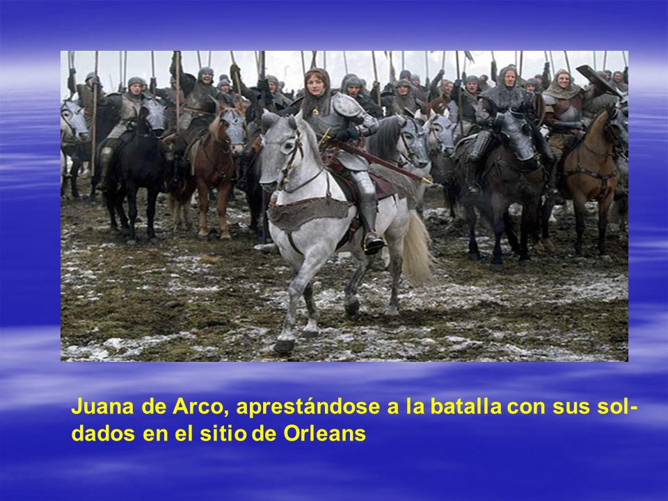 Juana de Arco, aprestándose a la batalla con sus sol-