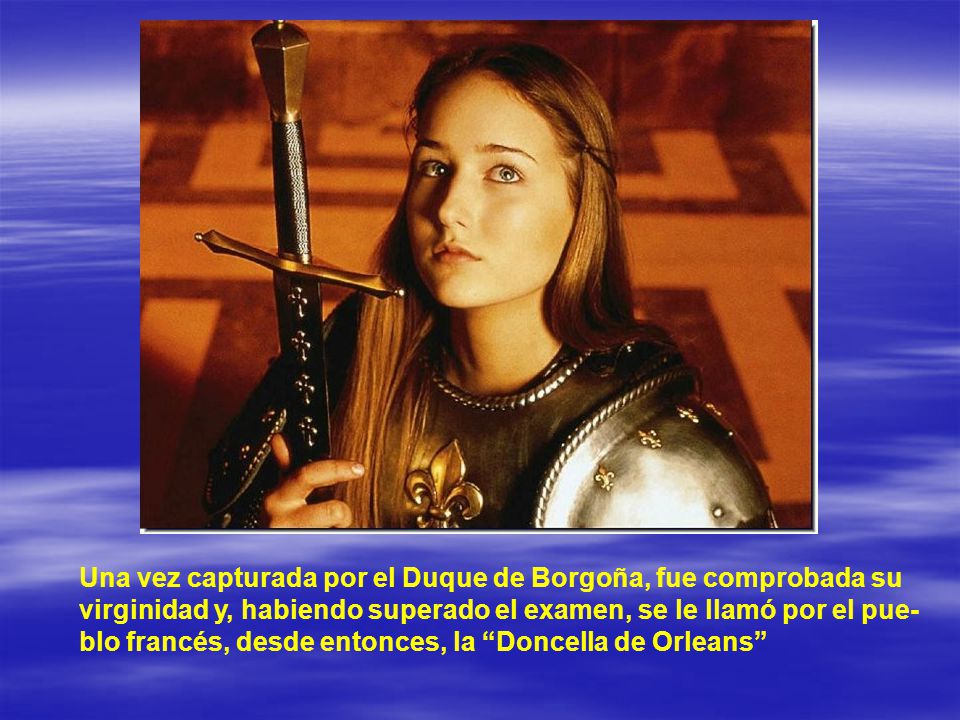 Una vez capturada por el Duque de Borgoña, fue comprobada su