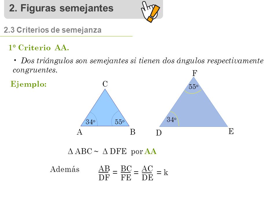 2. Figuras semejantes 2.3 Criterios de semejanza 1° Criterio AA.