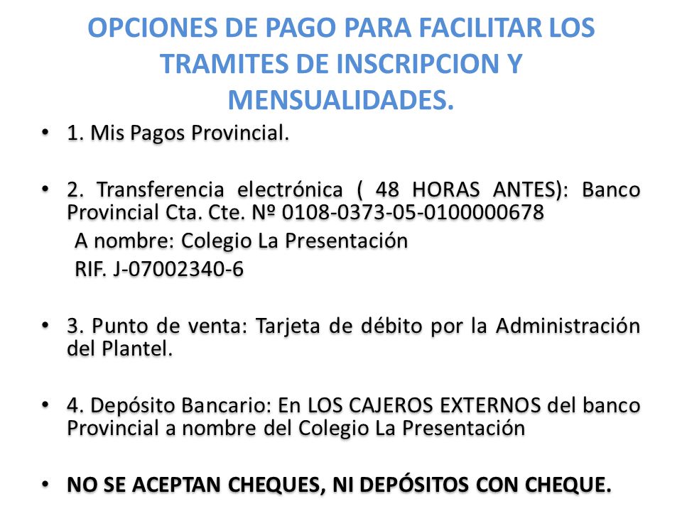 OPCIONES DE PAGO PARA FACILITAR LOS TRAMITES DE INSCRIPCION Y MENSUALIDADES.