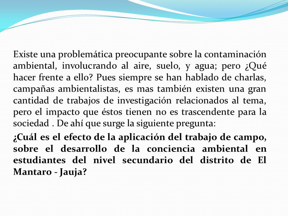 Existe una problemática preocupante sobre la contaminación ambiental, involucrando al aire, suelo, y agua; pero ¿Qué hacer frente a ello.