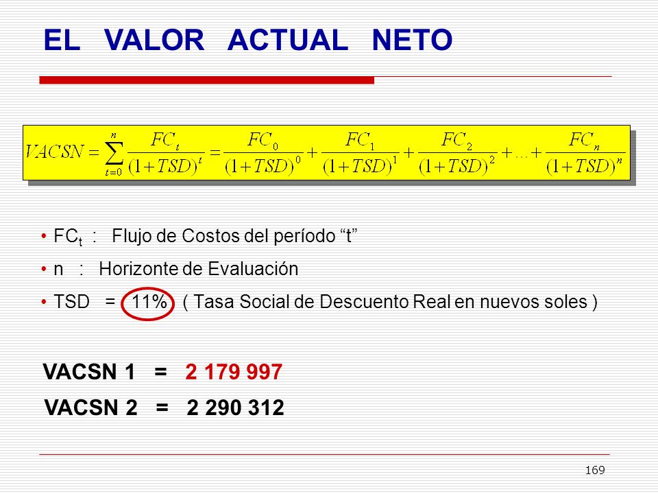EL VALOR ACTUAL NETO VACSN 1 = VACSN 2 =