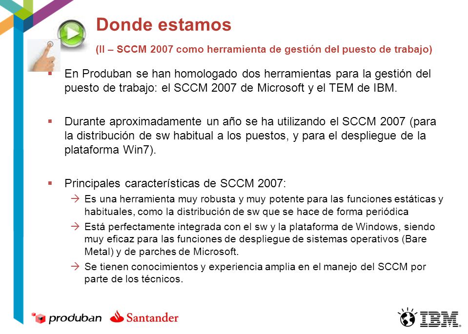 Donde estamos (II – SCCM 2007 como herramienta de gestión del puesto de trabajo)