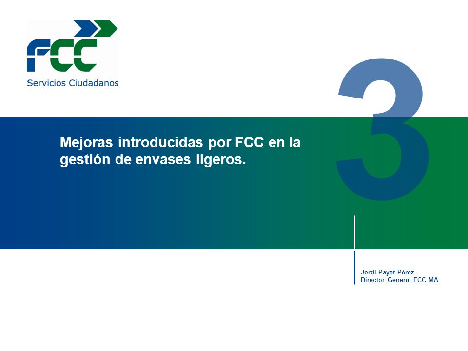 3 Mejoras introducidas por FCC en la gestión de envases ligeros.