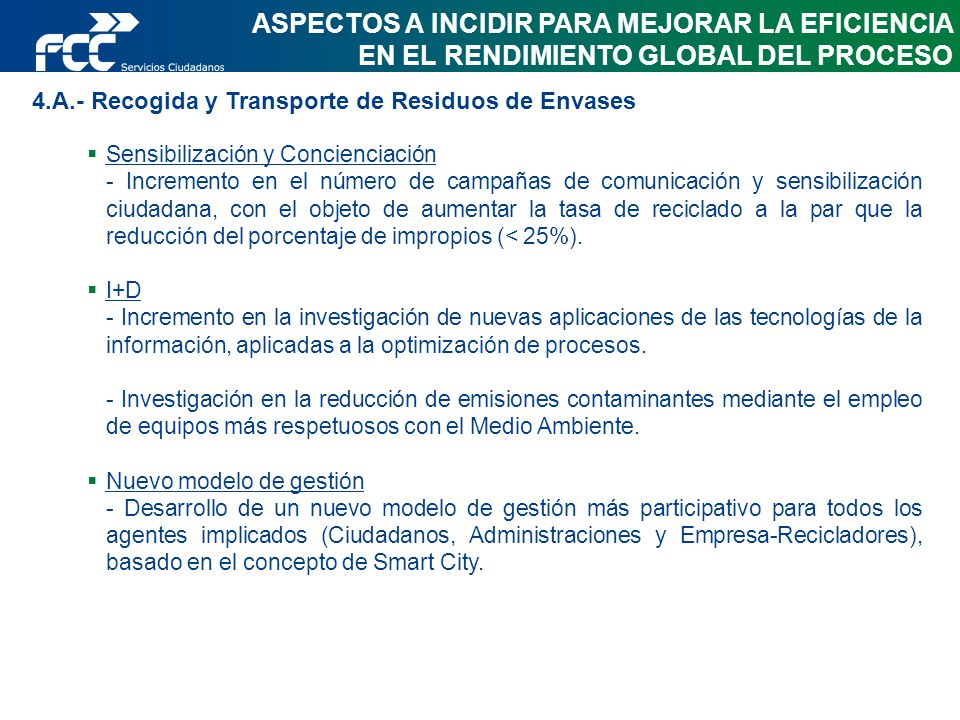 ASPECTOS A INCIDIR PARA MEJORAR LA EFICIENCIA EN EL RENDIMIENTO GLOBAL DEL PROCESO