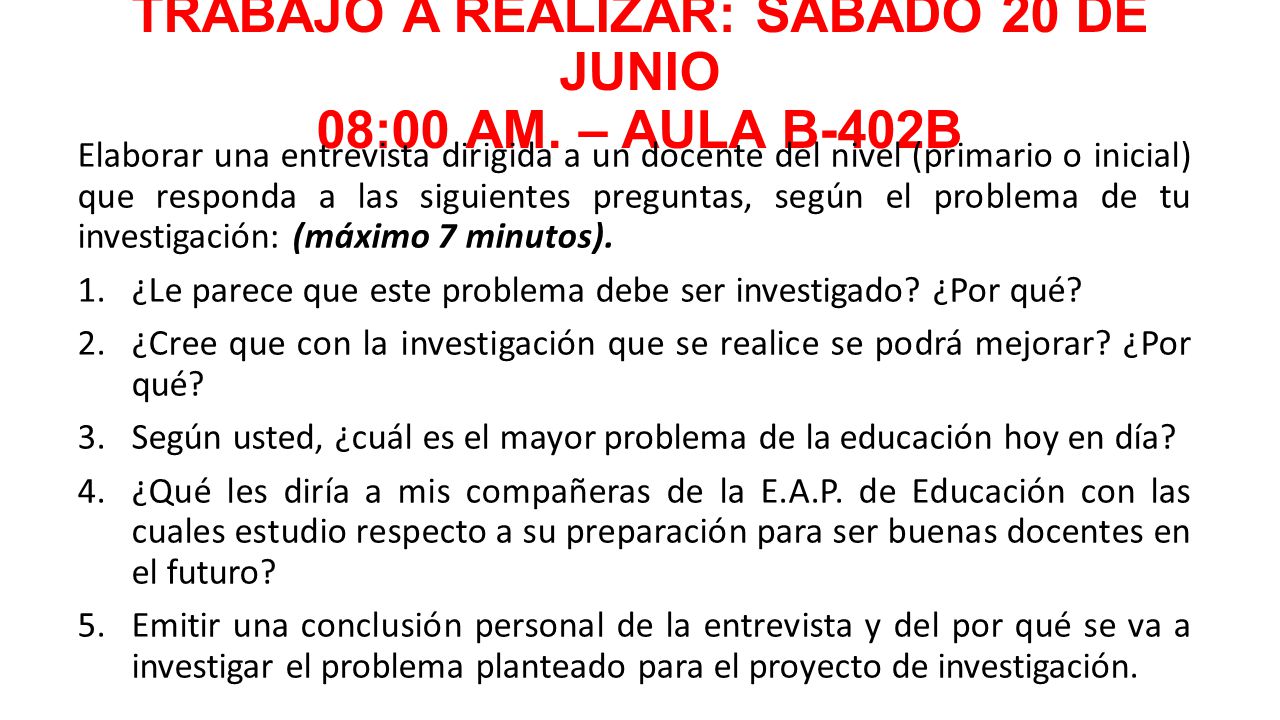 TRABAJO A REALIZAR: SÁBADO 20 DE JUNIO 08:00 AM. – AULA B-402B