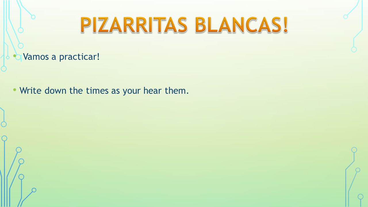 Pizarritas Blancas! ¡Vamos a practicar!