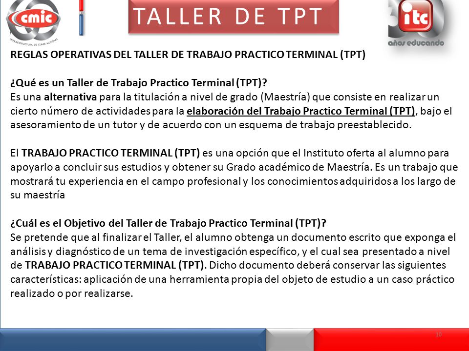 TALLER DE TPT REGLAS OPERATIVAS DEL TALLER DE TRABAJO PRACTICO TERMINAL (TPT) ¿Qué es un Taller de Trabajo Practico Terminal (TPT)