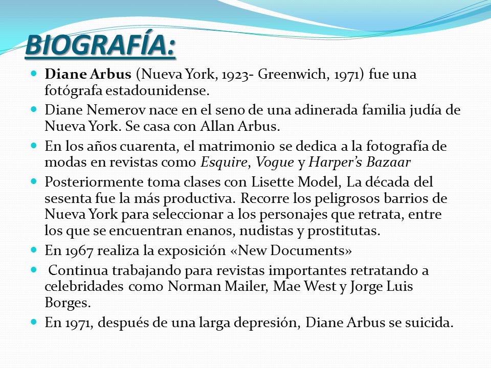 BIOGRAFÍA: Diane Arbus (Nueva York, Greenwich, 1971) fue una fotógrafa estadounidense.