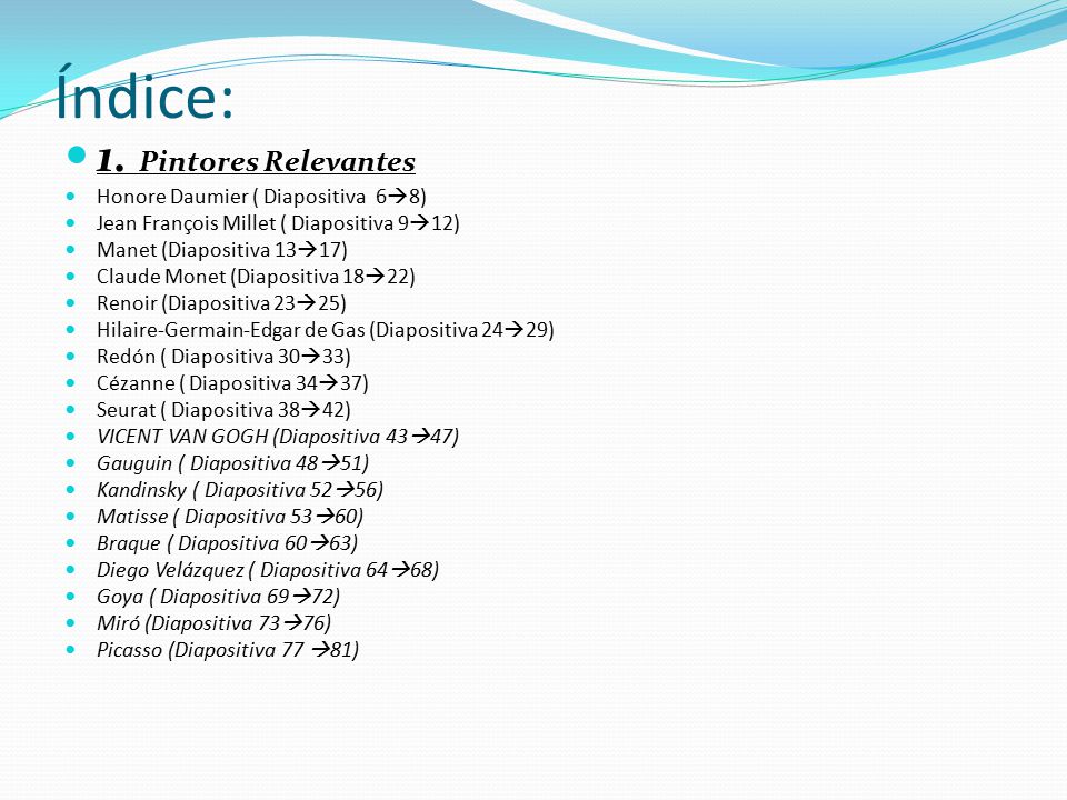 Índice: 1. Pintores Relevantes Honore Daumier ( Diapositiva 68)