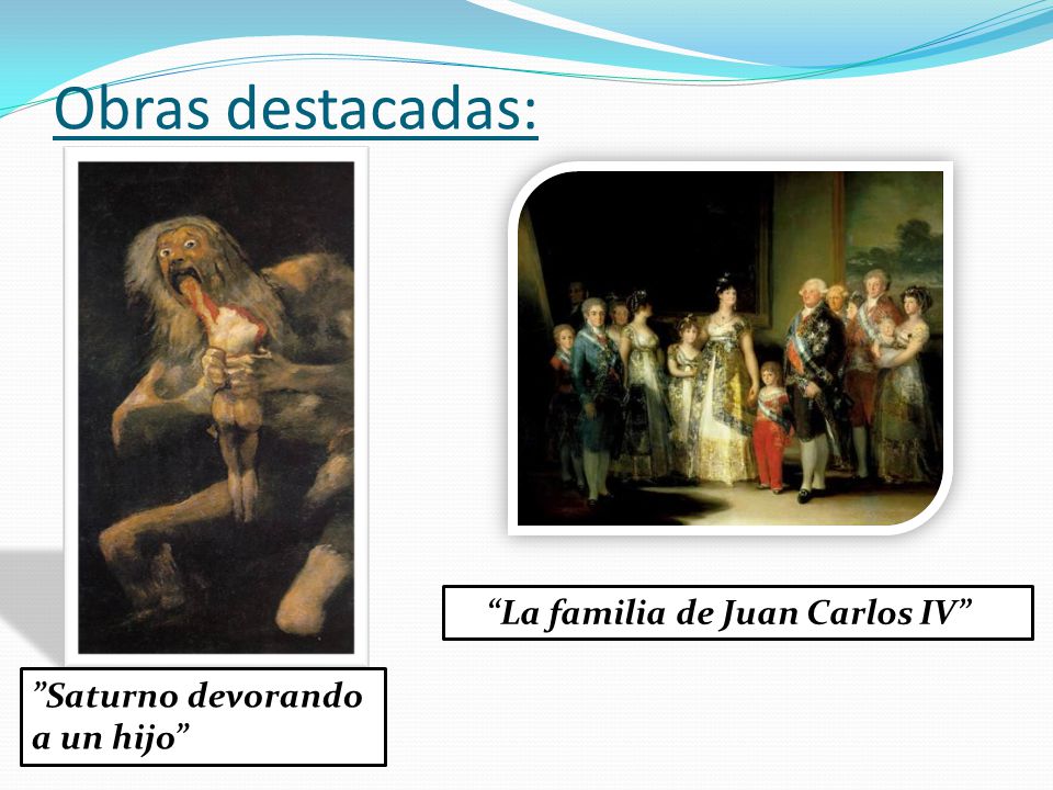 Obras destacadas: La familia de Juan Carlos IV Saturno devorando