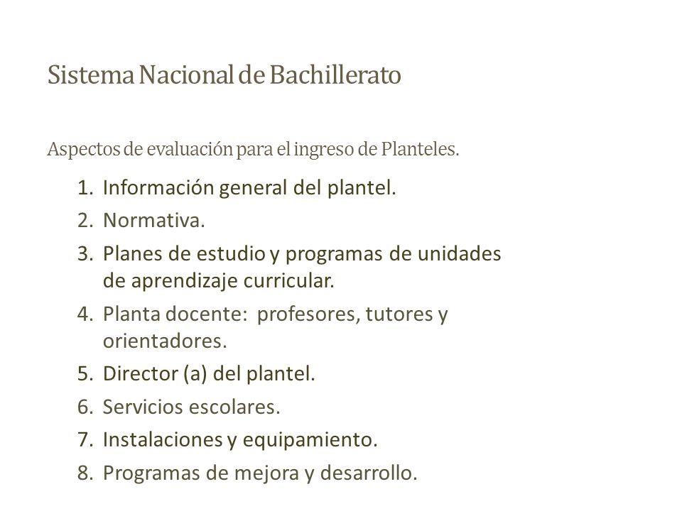 Sistema Nacional de Bachillerato Aspectos de evaluación para el ingreso de Planteles.