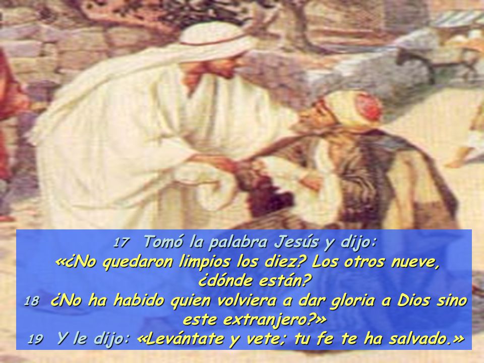 «¿No quedaron limpios los diez Los otros nueve, ¿dónde están